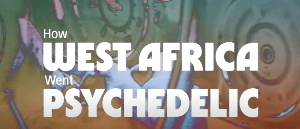 PSYCHEDELIC WEST AFRICA